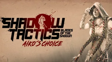 Shadow Tactics Aikos Choice Torrent
